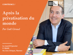« Après la privatisation du monde », conférence de Gaël Giraud