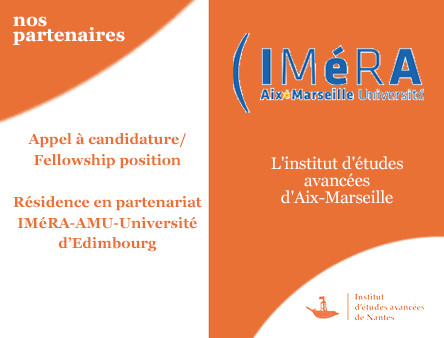 Appelà candidature/Fellowship position
Résidence en partenariat IMéRA-AMU-Université d’Edimbourg