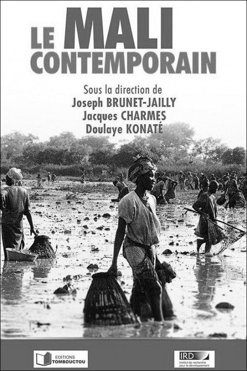 « Le Mali contemporain » 
Ouvrage collectif sous la direction de Joseph Brunet-Jailly, Jacques Charmes et Doulaye Konaté