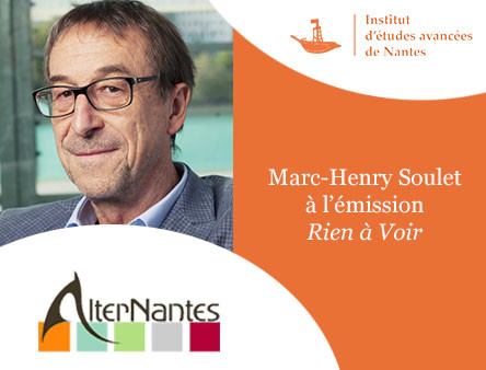 Entretien avec  Marc-Henry Soulet sur AlterNantes radio.
Résident IEA-Nantes 2016/2017